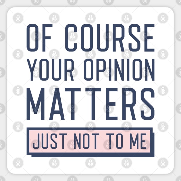 Your Opinion Matters Sticker by LuckyFoxDesigns